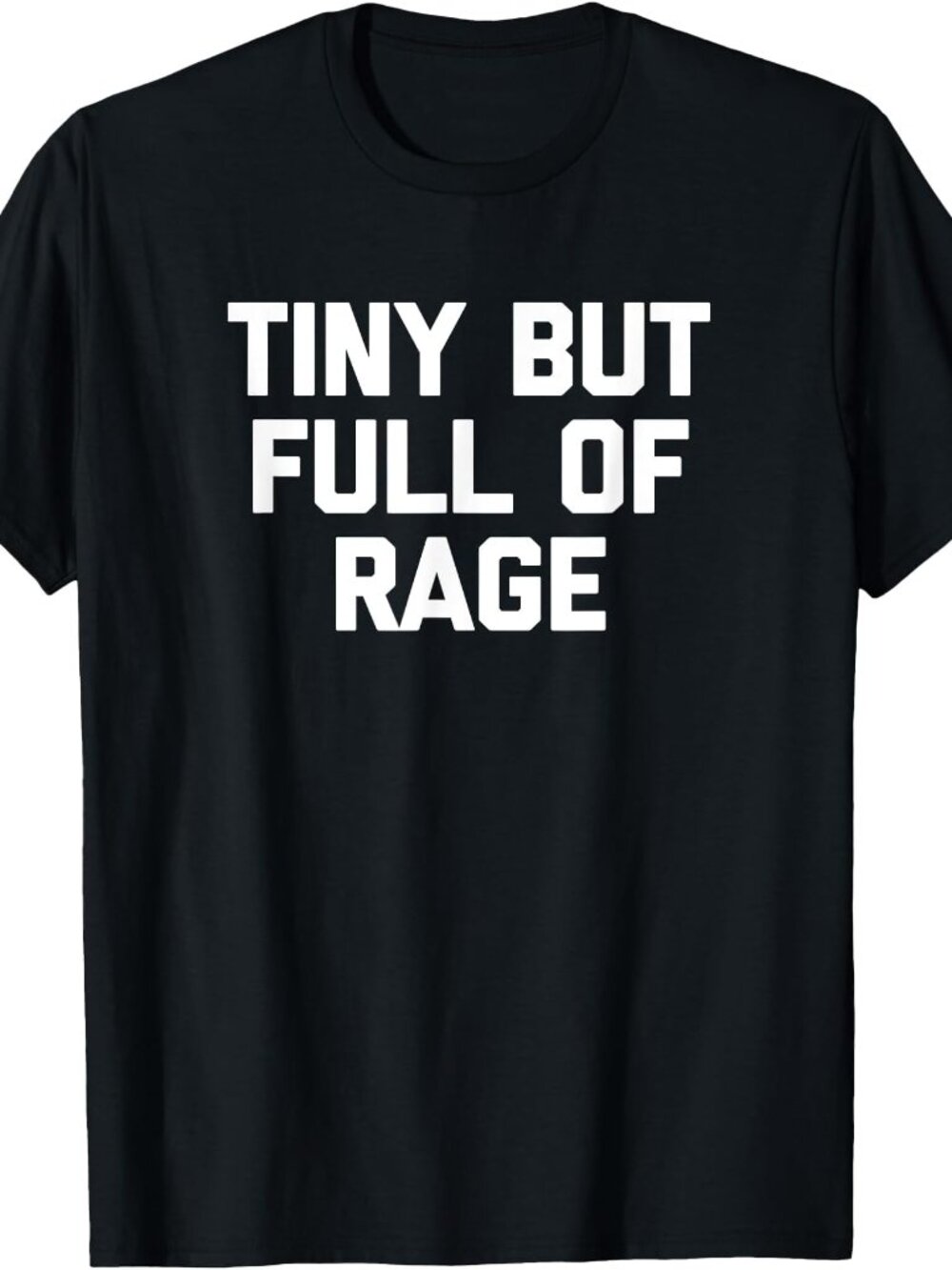 New Tiny But Full Of Rage Tee Black T-Shirt